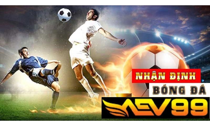 Nhận định kèo bóng Aev88 chính xác.